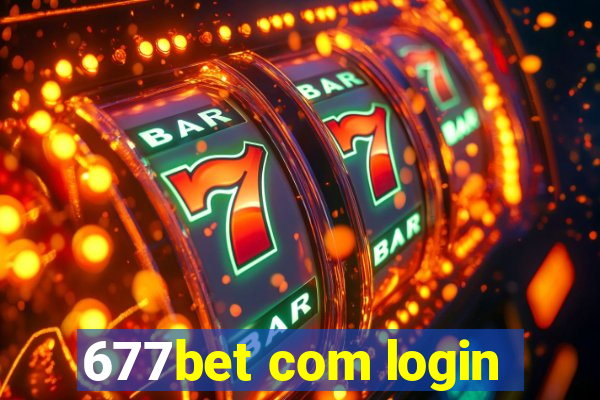 677bet com login